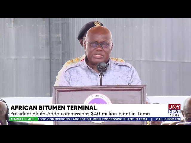 ⁣African Bitumen Terminal: President Akufo-Addo commissions $40 million plant in Tema | Market Place