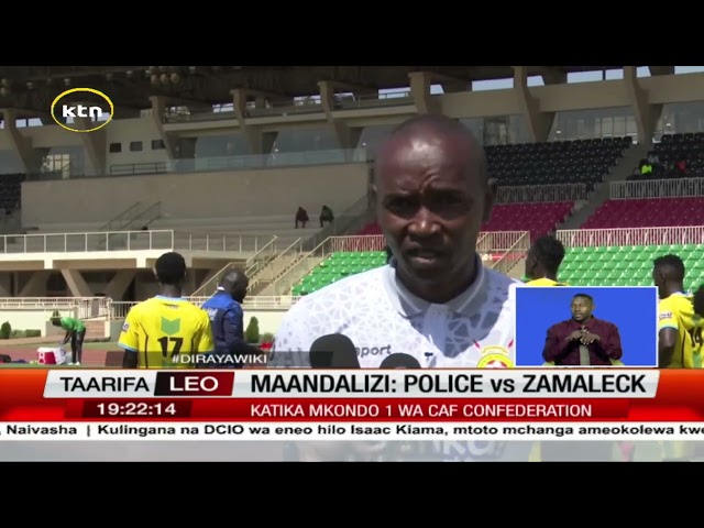 ⁣Police FC kumenyana na Zamaleck katika mkondo wa kwanza ya CAF Confederation