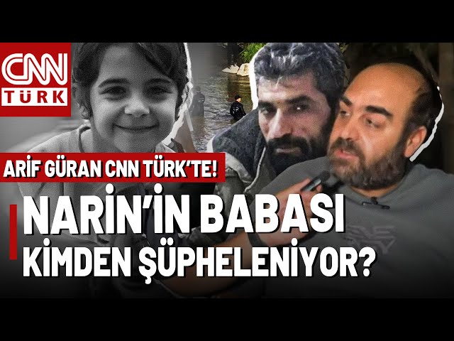 ⁣Narin'in Babası Arif Güran, CNN Türk'te Soruları Yanıtlıyor: Kızının Katlinde Kimden Şüphe