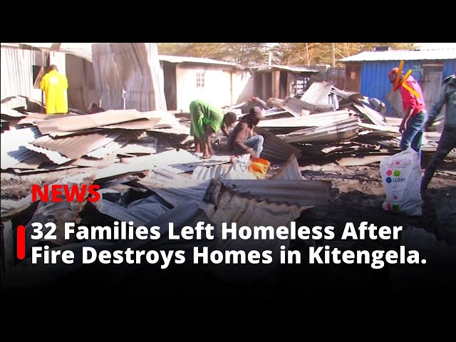 ⁣32 Families Left Homeless After Fire Destroys Homes in Kyangombe, Kitengela.