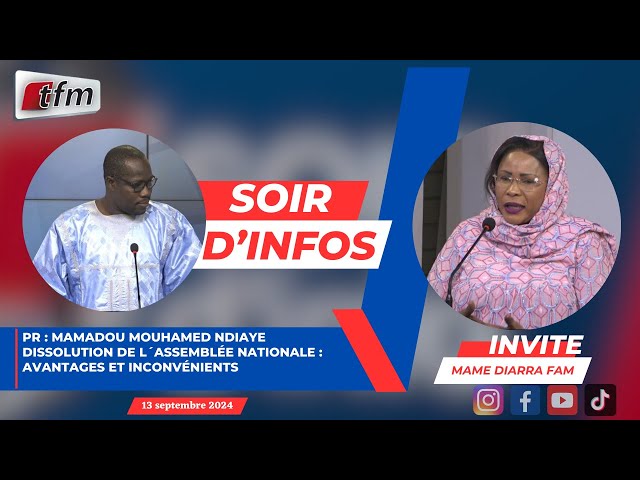 ⁣Soir d´infos - Pr : Mamadou Mouhamed NDIAYE - invitée : Mame Diarra AM - 13 septembre 2024