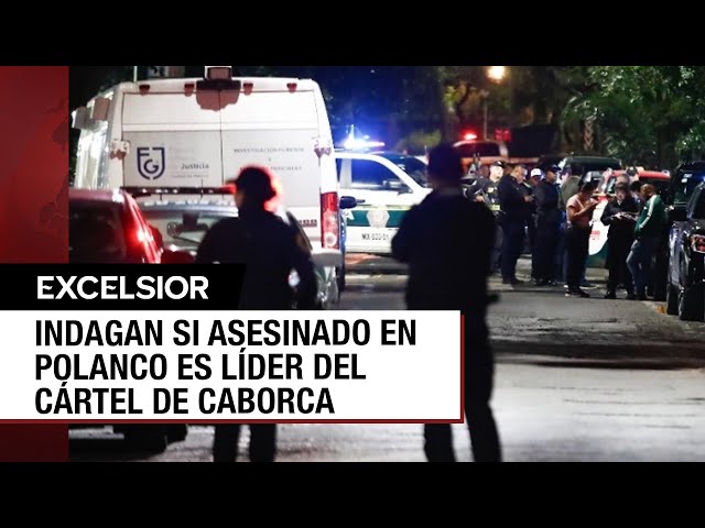 Hombre asesinado en Polanco sería un líder del Cártel de Caborca