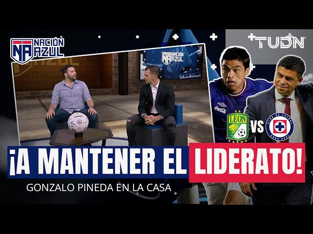  NACIÓN AZUL: ¡MÁQUINA LÍDER! Previa contra León  Gonzalo Pineda en la casa | TUDN