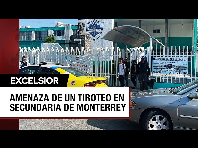 Suspenden clases en secundaria de Monterrey por amenaza de tiroteo