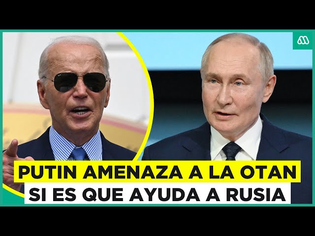 Guerra Ucrania-Rusia: Putin amenaza a la OTAN si ayuda a Zelenski