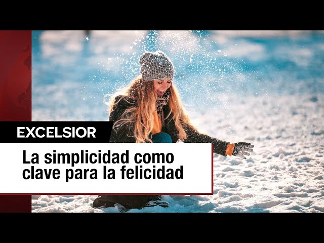 La simplicidad como clave para la felicidad | EDITORIAL