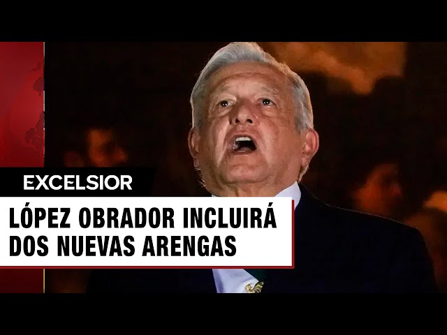 ⁣El presidente López Obrador incluirá dos nuevas arengas en su último grito de independencia