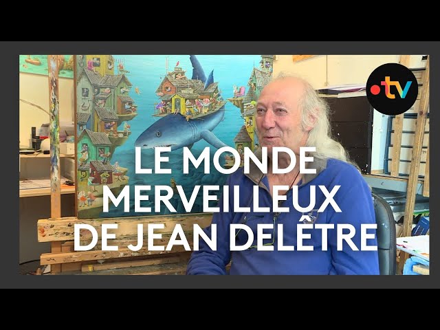 ⁣Les mondes merveilleux du peintre Jean Delêtre