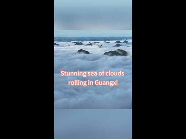 ⁣Stunning sea of clouds rolling in south China's Guangxi