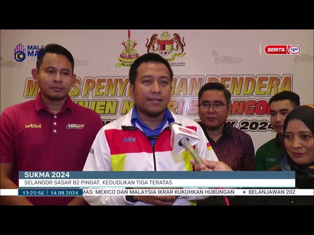 ⁣14 SEPT 2024 BERITA TGH HARI - SUKMA 2024: SELANGOR SASAR 82 PINGAT, KEDUDUKAN TIGA TERATAS