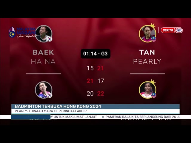 ⁣14 SEPT 2024 B.TGH HARI - BADMINTON TERBUKA HONG KONG 2024: PEARLY-THINAAH MARA KE PERINGKAT AKHIR