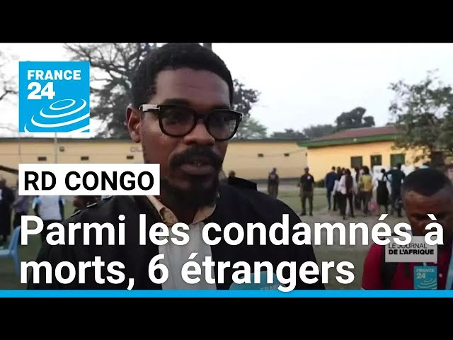 ⁣Parmi les 37 condamnés à morts en RDC suite à la tentative de coup d'état, 6 étrangers