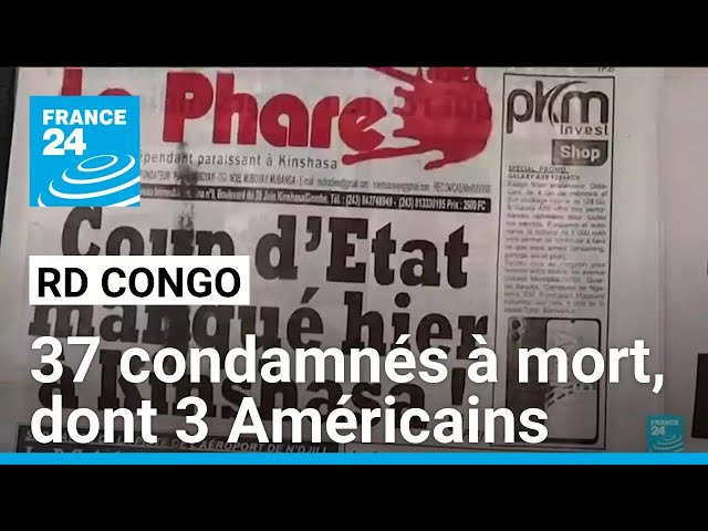 ⁣"Tentative de coup d'Etat" en RDC : 37 condamnés à mort, dont 3 Américains • FRANCE 2