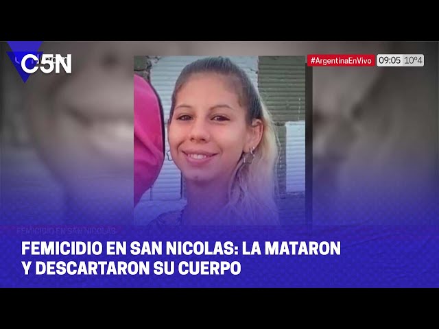 ⁣FEMICIDIO en SAN NICOLÁS: La MATARON y DESCARTARON su CUERPO