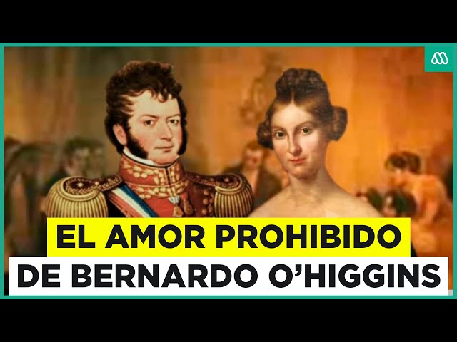 ⁣Chile Oculto: Bernardo O'Higgins y su amor prohibido con una mujer 20 años menor