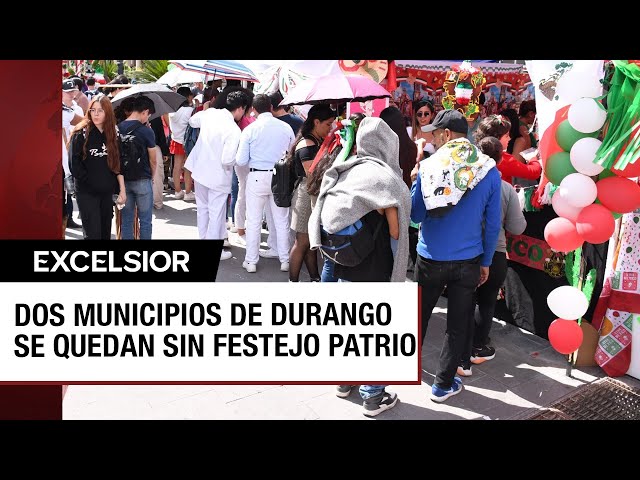 Cancelan fiestas patrias en dos municipios de Durango por violencia en Sinaloa