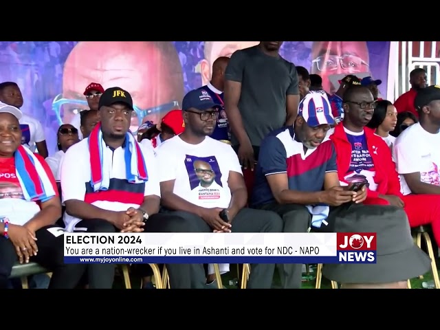 ⁣Election 2024: You are a nation-wrecker if you live in Ashanti and vote for NDC - NAPO.