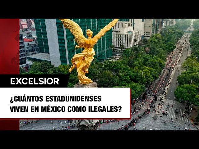 ¿Cuántos estadunidenses viven en México como ilegales