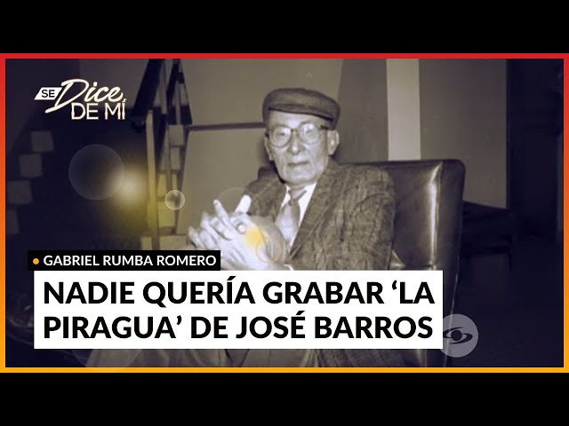 ⁣La Piragua, de José Barros, una canción que nadie quería: revelaciones de Gabriel 'Rumba' 