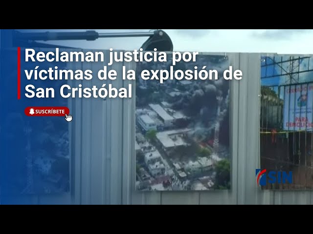 ⁣Reclaman justicia por víctimas de la explosión de San Cristóbal