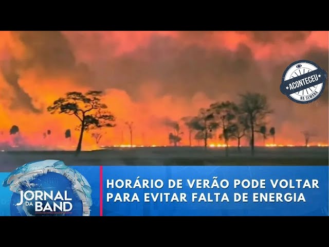 ⁣Aconteceu na Semana | Horário de Verão pode voltar para evitar falta de energia no Brasil