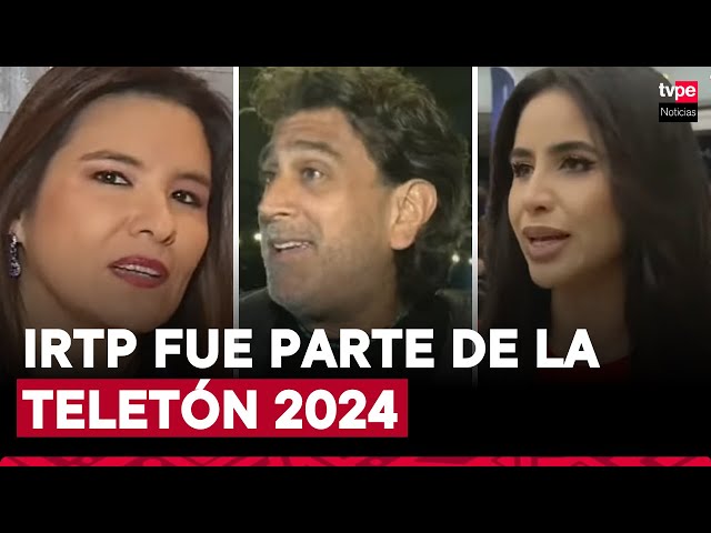 IRTP fue parte de la Teletón 2024: los conductores de TV Perú que se sumaron a evento benéfico