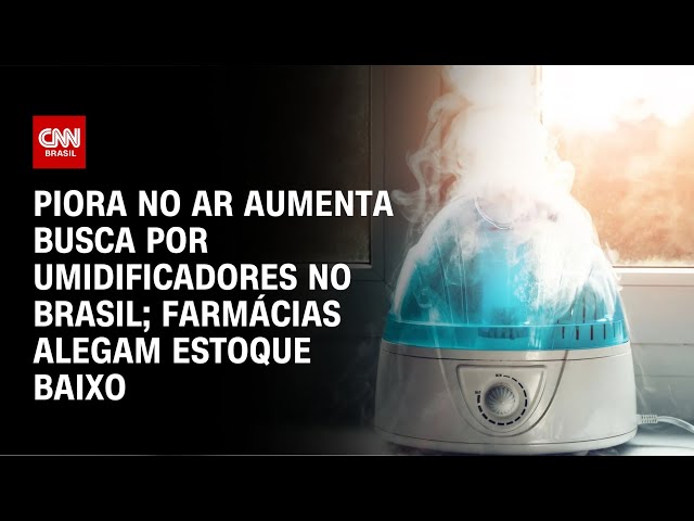 ⁣Piora no ar aumenta busca por umidificadores no Brasil; farmácias alegam estoque baixo | AGORA CNN