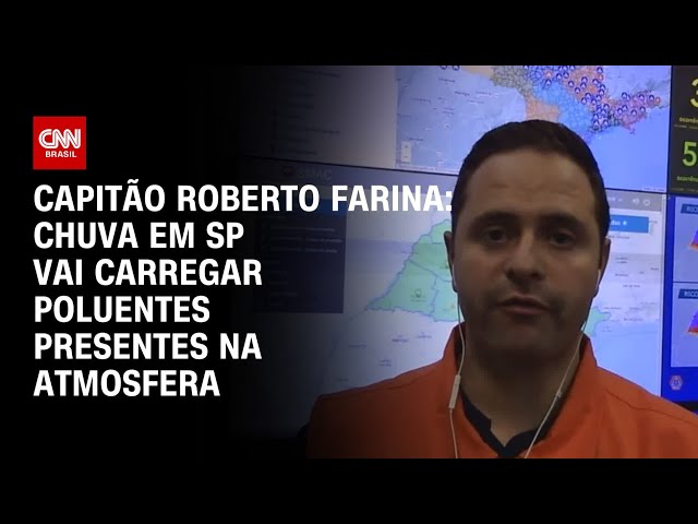 ⁣Capitão Roberto Farina: Chuva em SP vai carregar poluentes presentes na atmosfera | Agora CNN