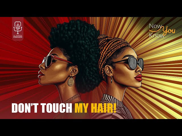 ⁣Don’t touch my hair! | Now You Know