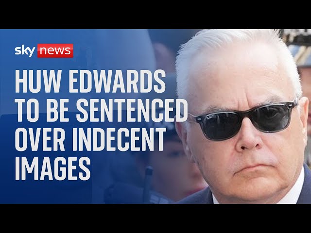 ⁣Former BBC Newsreader Huw Edwards due to be sentenced for indecent images charges