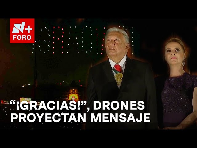 ¡Gracias! Proyectan drones y luces mensaje para AMLO - Las Noticias