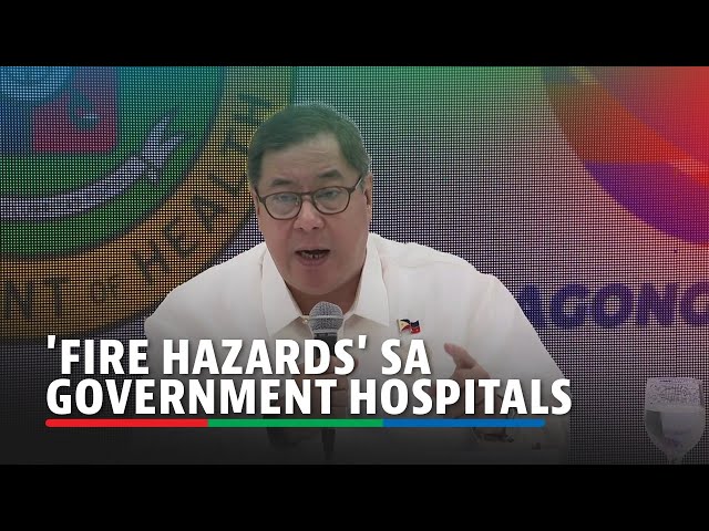 ⁣'Fire hazards' sa mga government hospital, pinatututukan ng DOH