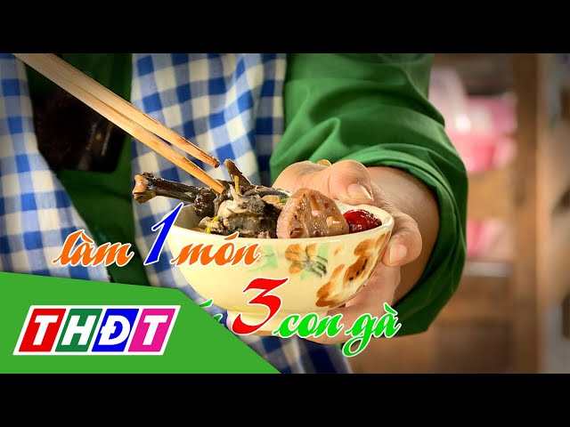 ⁣Làm 1 món - Tốn 3 con gà | THDT