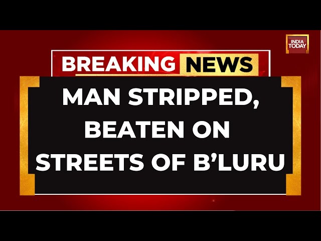 ⁣Bengaluru Horror: Man Stripped Naked and Beaten On Streets By Rowdy Sheeter | India Today