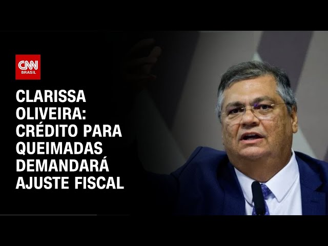 ⁣Clarissa Oliveira: Crédito para queimadas demandará ajuste fiscal | LIVE CNN