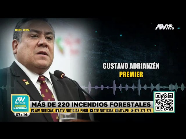 Premier Adrianzén sobre incendios en todo el Perú: "No descartamos que sea de origen humano&quo