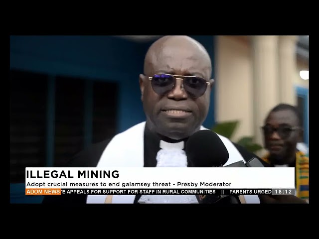 ⁣Adopt crucial measures to end galamsey threat Presby Moderator- Adom TV Evening News (16-09-24)