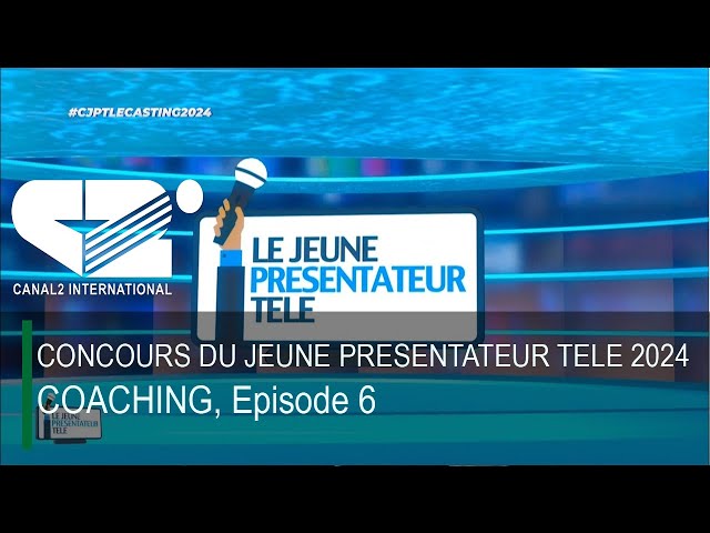 ⁣CONCOURS DU JEUNE PRESENTATEUR TELE 2024 - COACHING, Episode 6