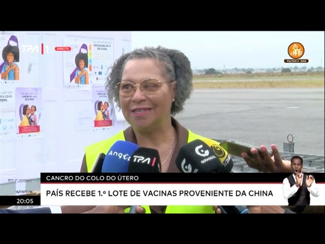 ⁣Cancro do Colo do útero - País recebe 1.º lote de vacinas proveniente dad China