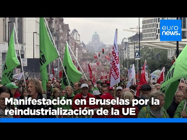 ⁣Manifestación en Bruselas por la reindustrialización de la Unión Europea