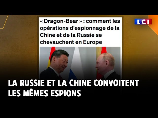 ⁣La Russie et la Chine convoitent les mêmes espions