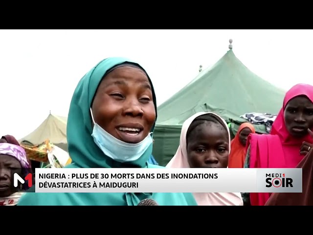 ⁣Nigeria : plus de 30 morts dans des inondations dévastatrices à Maiduguri