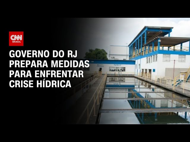 ⁣Governo do RJ prepara medidas para enfrentar crise hídrica | CNN PRIME TIME