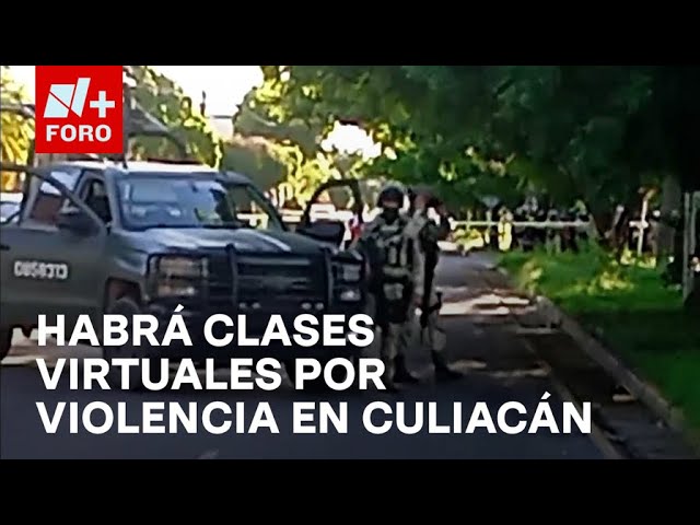 Universidades de Culiacán impartirán clases de forma virtual por violencia - Las Noticias