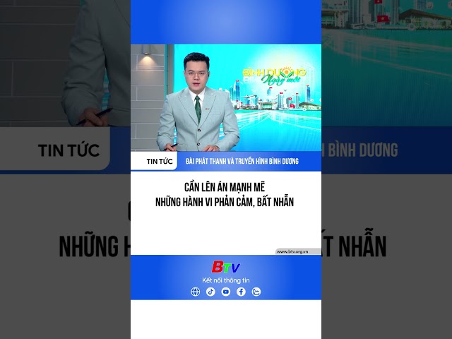 ⁣Cần lên án mạnh mẽ những hành vi phản cảm, bất nhẫn