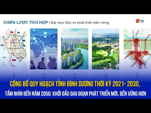 ⁣Công bố Quy hoạch BD thời kỳ 2021- 2030, tầm nhìn đến 2050: khởi đầu GĐ phát triển mới, bền vững hơn