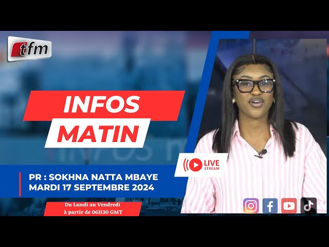 ⁣  TFM LIVE : Infos matin - Pr : Sokhna Natta MBAYE - 17  Septembre 2024