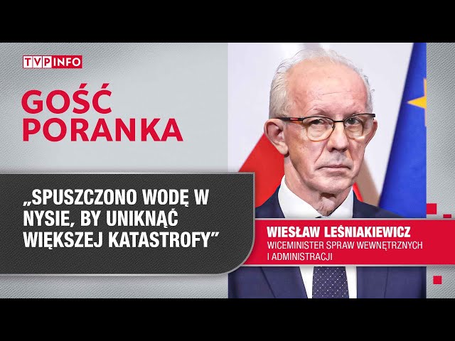 Wiceszef MSWiA: Spuszczono wodę w Nysie, by uniknąć większej katastrofy | GOŚĆ PORANKA