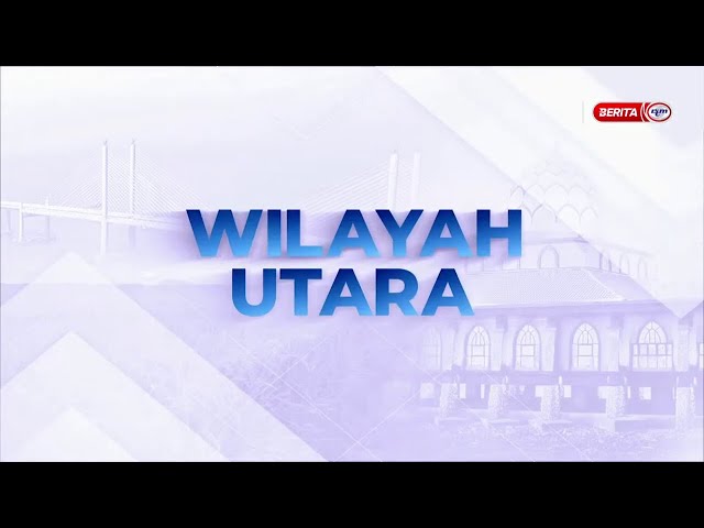 ⁣17 SEPT 2024 – BERITA WILAYAH – LANGSUNG DARI WILAYAH UTARA