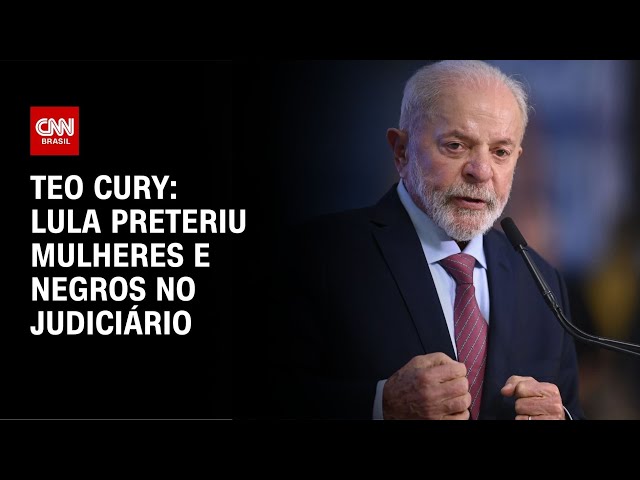 ⁣Teo Cury: Lula preteriu mulheres e negros no judiciário | CNN NOVO DIA